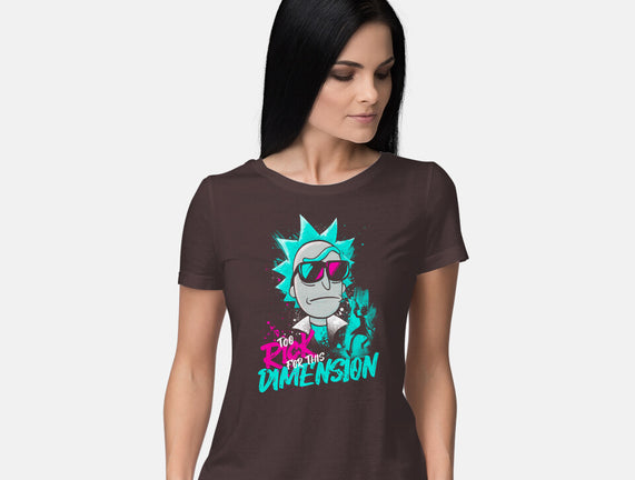 Too Rick For This Dimension