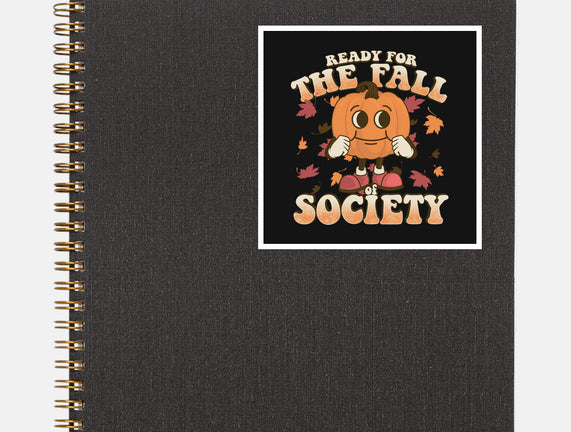 Ready For The Fall of Society