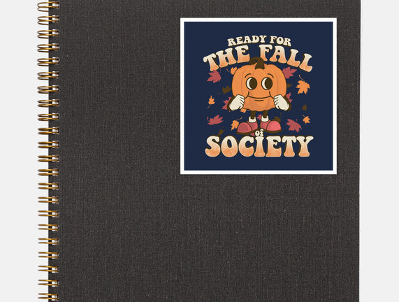 Ready For The Fall of Society