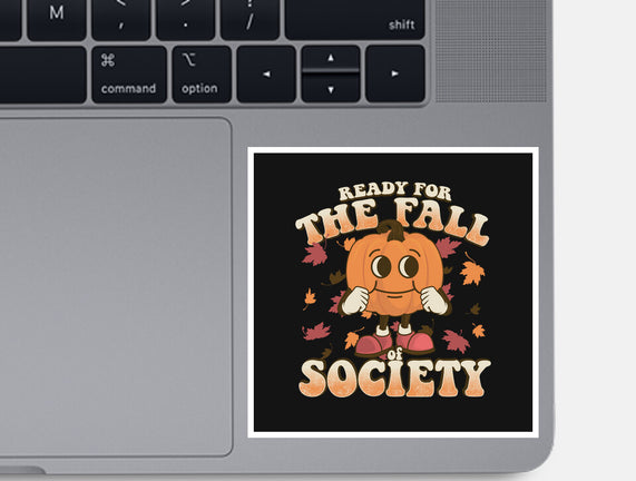Ready For The Fall of Society