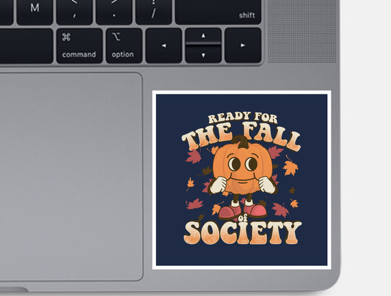 Ready For The Fall of Society