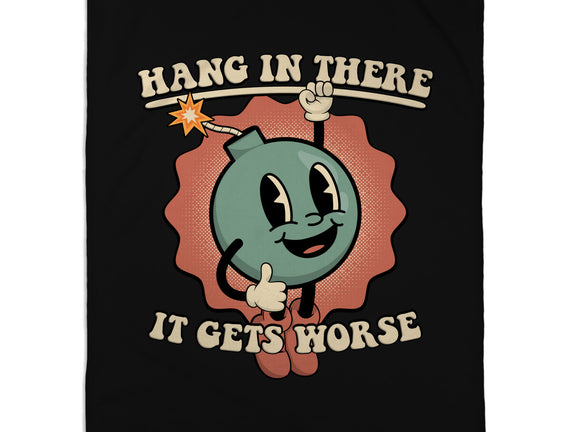 Hang In There