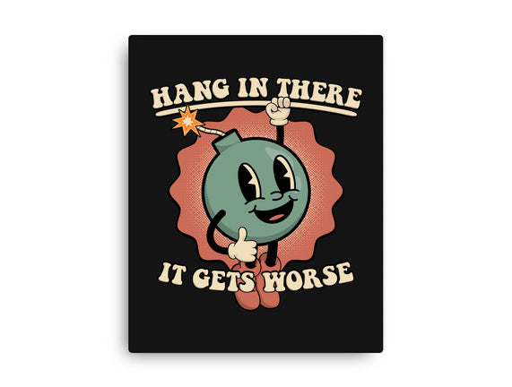 Hang In There