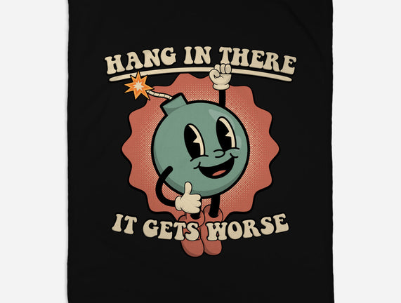 Hang In There