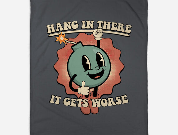 Hang In There