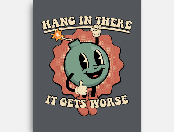 Hang In There