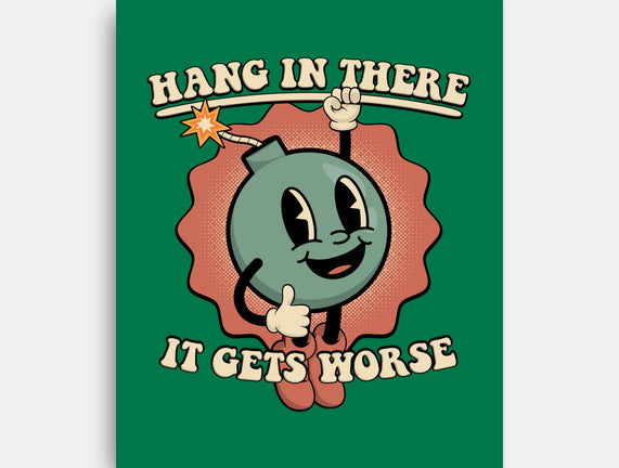 Hang In There