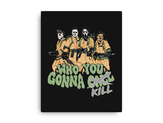 Who You Gonna Kill
