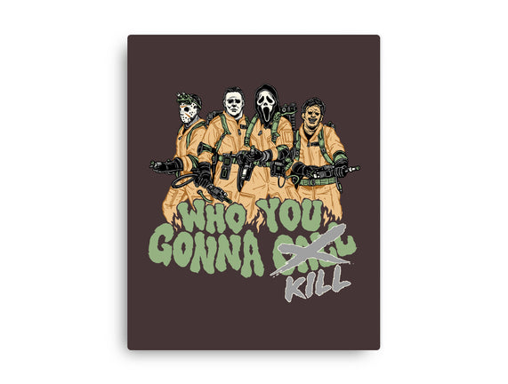 Who You Gonna Kill