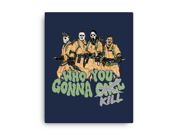 Who You Gonna Kill