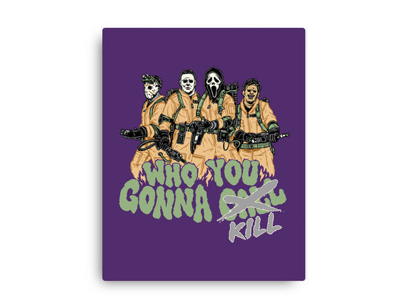 Who You Gonna Kill