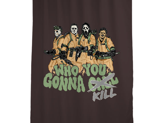 Who You Gonna Kill