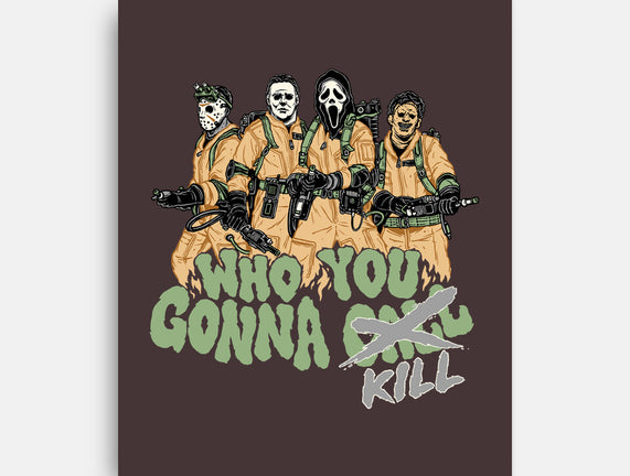 Who You Gonna Kill