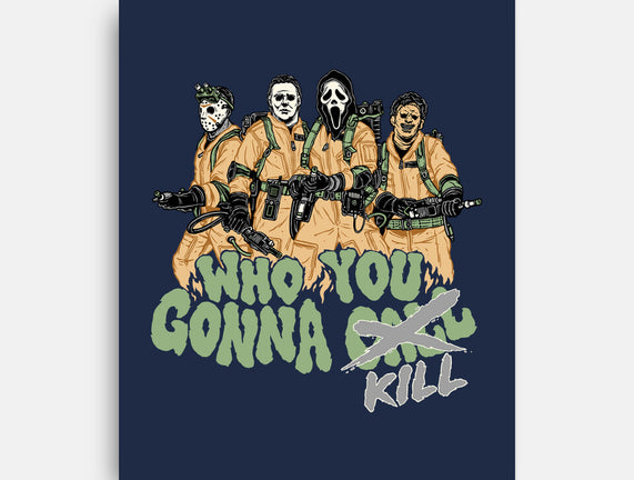 Who You Gonna Kill