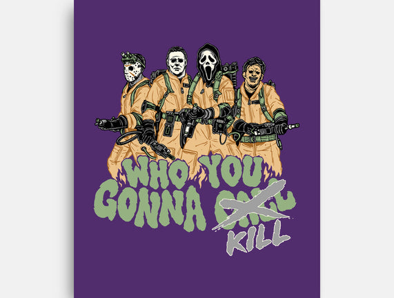 Who You Gonna Kill