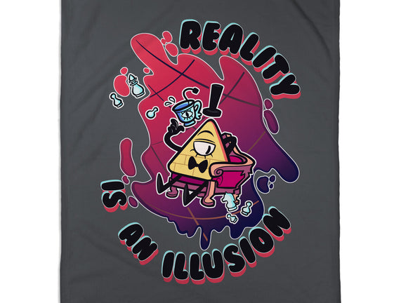 Reality Is An Illusion