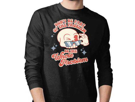 Don't Be Part Of The Problem