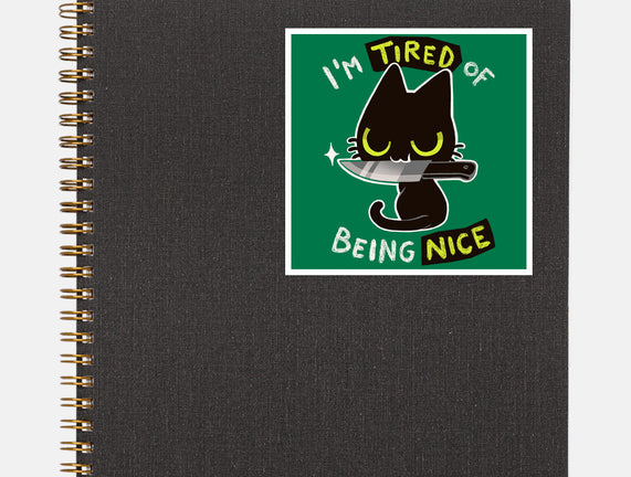Tired Of Being Nice