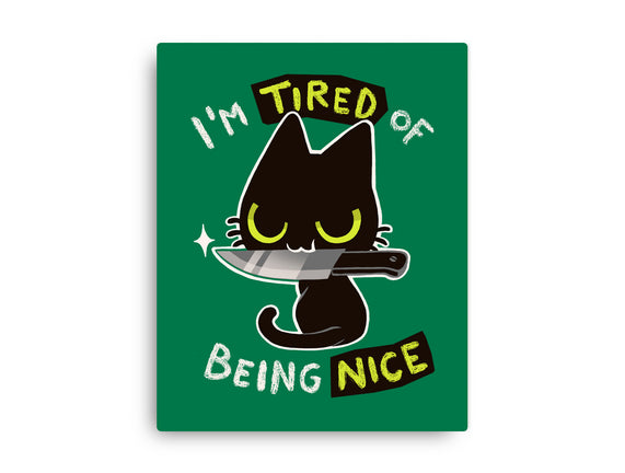 Tired Of Being Nice