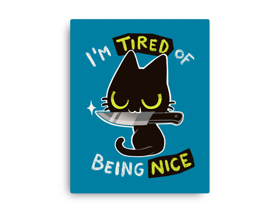 Tired Of Being Nice