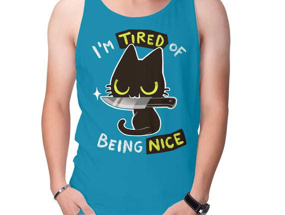 Tired Of Being Nice