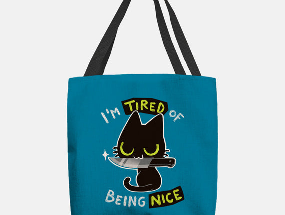 Tired Of Being Nice
