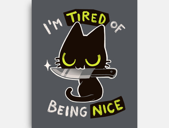 Tired Of Being Nice