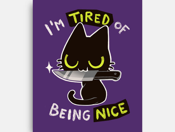 Tired Of Being Nice