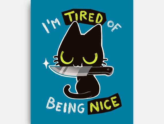 Tired Of Being Nice
