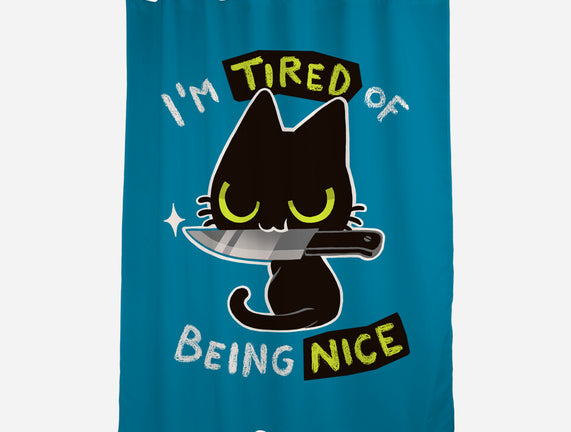 Tired Of Being Nice