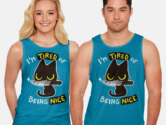 Tired Of Being Nice