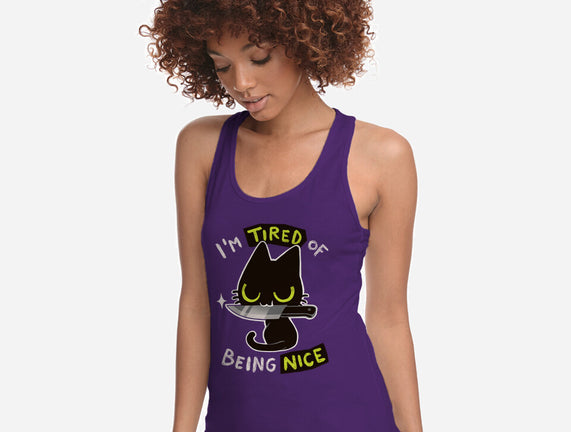 Tired Of Being Nice