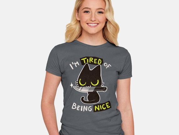 Tired Of Being Nice
