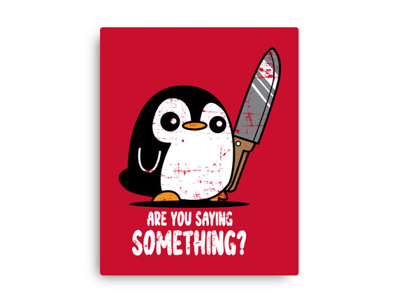 Are You Saying Something