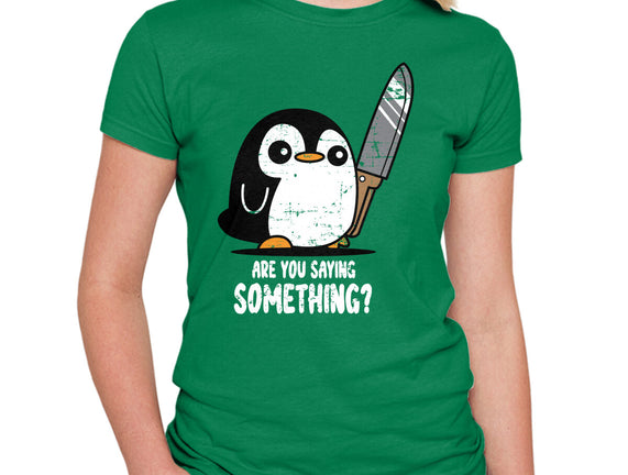Are You Saying Something
