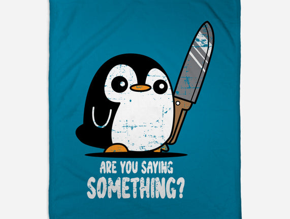 Are You Saying Something