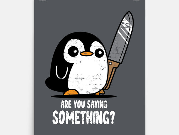 Are You Saying Something