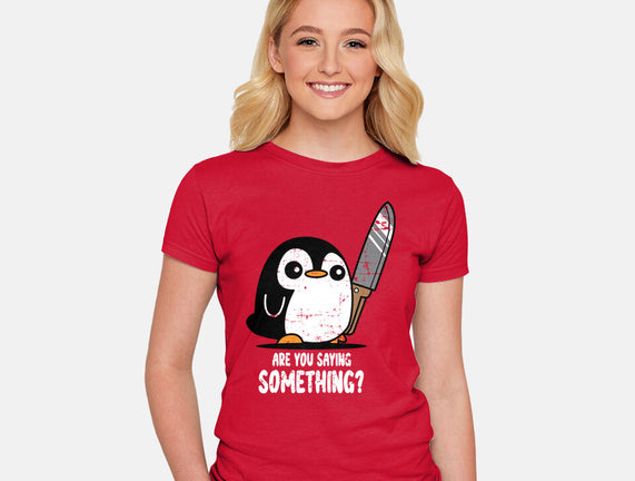 Are You Saying Something