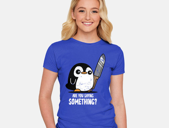 Are You Saying Something