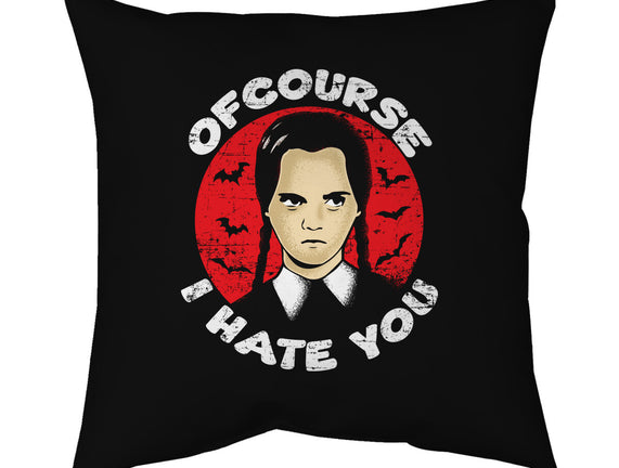 Of Course I Hate You