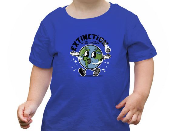 Extinction Is The Solution