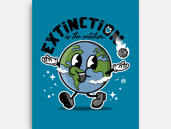 Extinction Is The Solution
