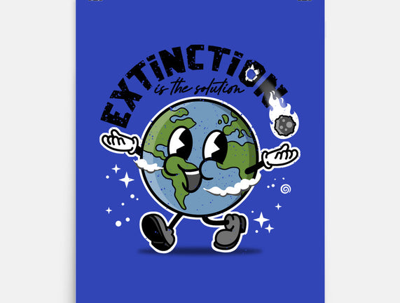 Extinction Is The Solution