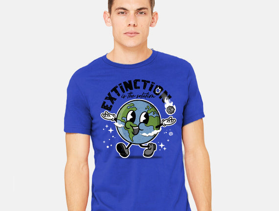 Extinction Is The Solution