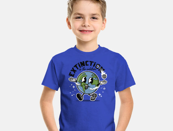Extinction Is The Solution