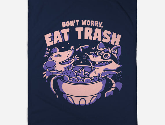Don't Worry Eat Trash