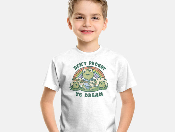 Don't Froget To Dream