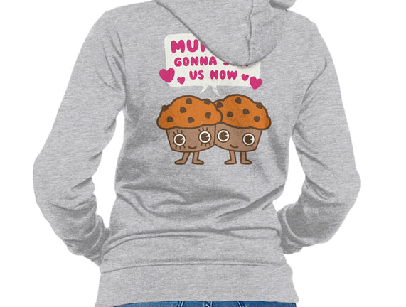 Muffin's Gonna Stop Us