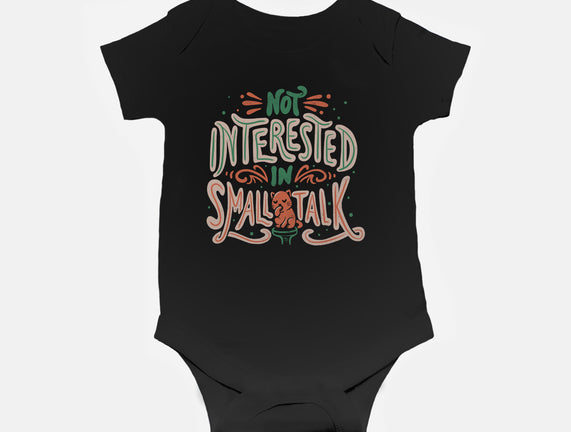 Not Interested In Small Talk