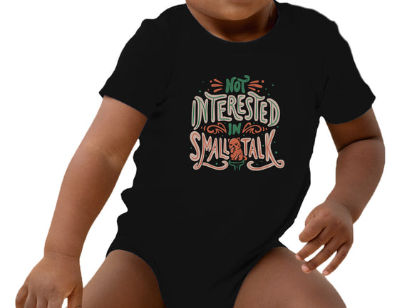 Not Interested In Small Talk